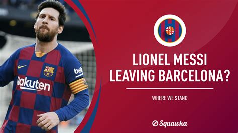 Explained: Why Lionel Messi wants to leave Barcelona | Squawka