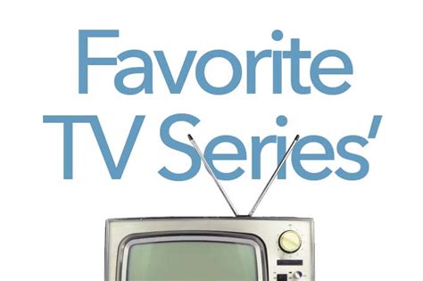 Favorite TV Series | She Wears Many Hats