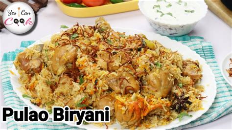 Flavorful Pulao Biryani Recipe - YesICanCook