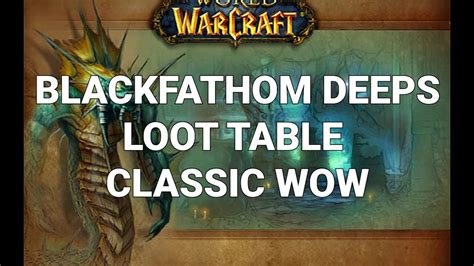 Classic WoW Blackfathom Deeps loot table ( all bosses ) - YouTube