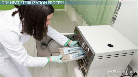 Dry Heat Sterilization | Definition, Process & Validation - Lesson | Study.com