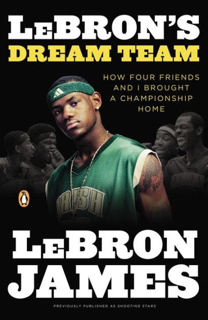 LeBron's Dream Team: How Four Friends and I Brought a Championship Home by LeBron James, Buzz ...