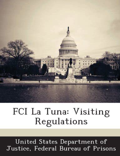 FCI La Tuna: Visiting Regulations by Fed United States Department of ...