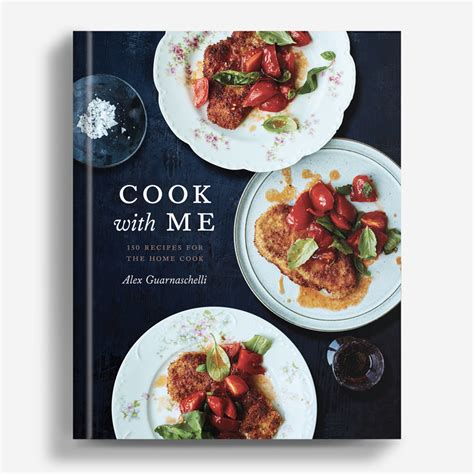 Cook with Me: 150 Recipes For The Home Cook – Signed - Alex ...