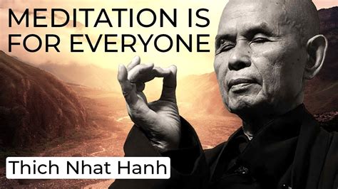 Thich Nhat Hanh - Meditation is for Everyone | IATE - YouTube