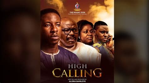 Watch Film: High Calling (Part 1) Download Mp4 Mount Zion Movies 2020