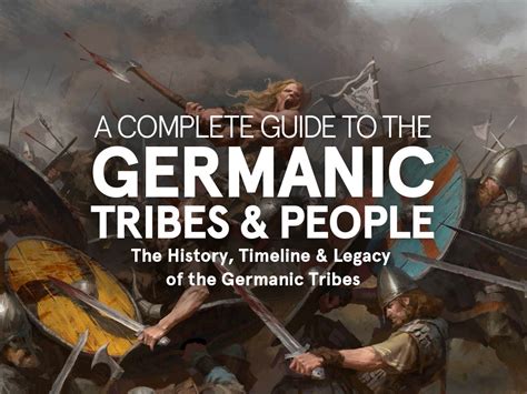 The Germanic Tribes: History, Migrations, Timeline & Legacy