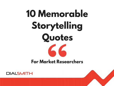 10 Memorable Storytelling Quotes For Market Researchers - DialsmithDialsmith