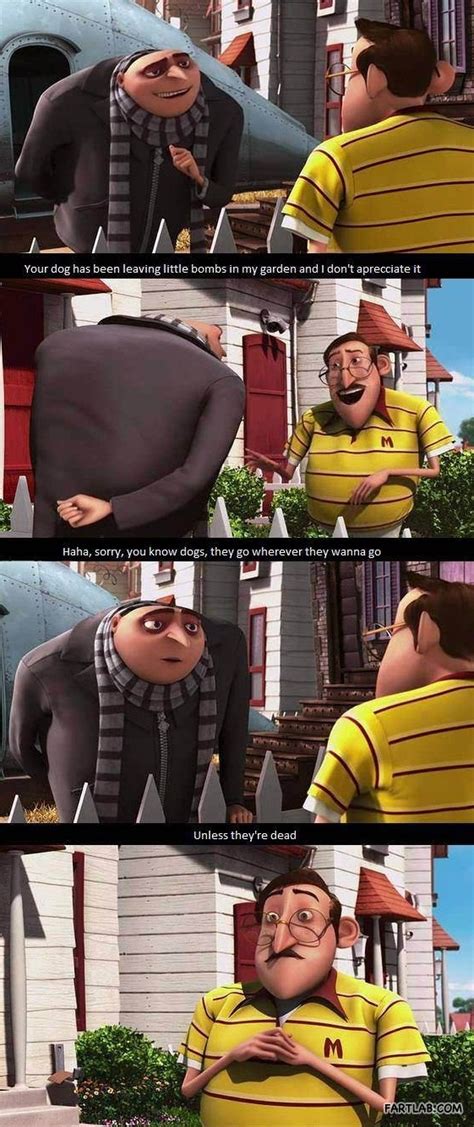 Unless they're dead! Oh, Gru... :) best movie ever! Who's excited for ...