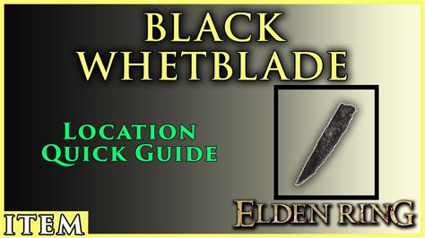 Black Whetblade | Location Quick Guide | Elden Ring - YouTube