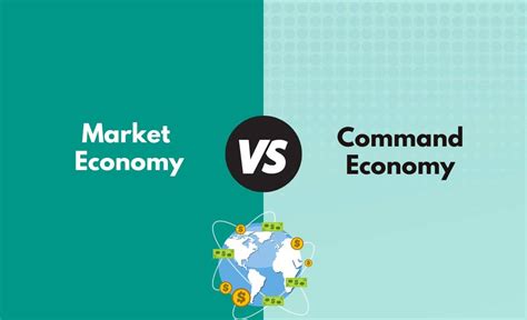 Market Economy vs. Command Economy - What's The Difference (With Table)