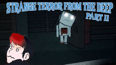 Avoid the Abducted | Strange Terror from the Deep (Part 11) - YouTube