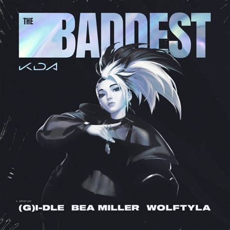 Stream K/DA - THE BADDEST ft. (G)I-DLE, Bea Miller, Wolftyla by League of Legends | Listen ...