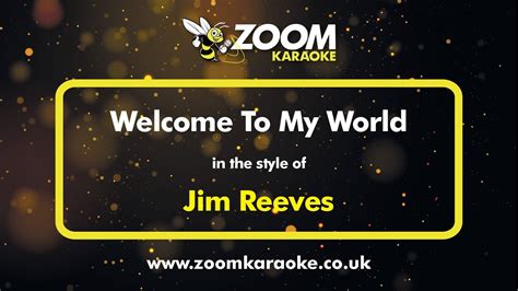 Jim Reeves - Welcome To My World - Karaoke Version from Zoom Karaoke - YouTube