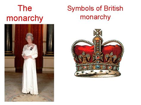 The monarchy Symbols of British monarchy Queen of