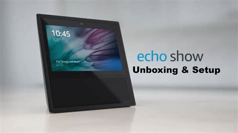 Amazon Echo Show Unboxing and Setup - YouTube