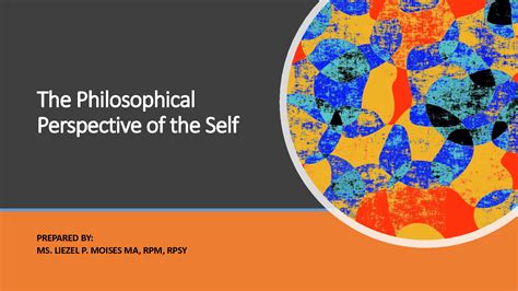 SOLUTION: The philosophical perspective of the self ppt - Studypool