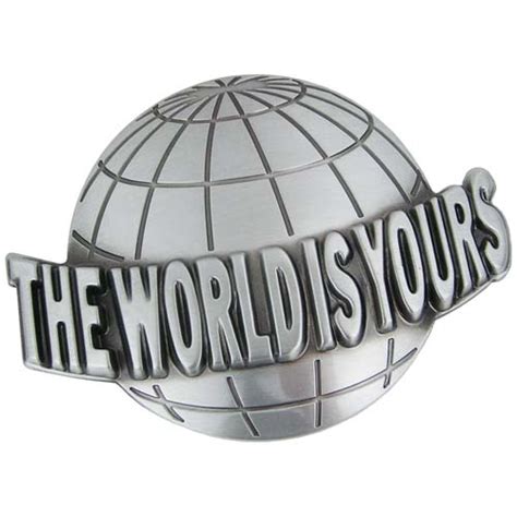 The World Is Yours Quotes. QuotesGram