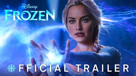 FROZEN Live Action – TEASER TRAILER (2024) Margot Robbie Movie | Disney+ - YouTube