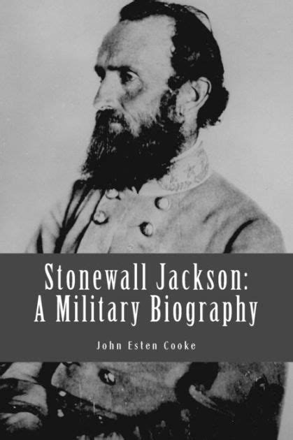 Stonewall Jackson: A Military Biography by John Esten Cooke, Paperback ...