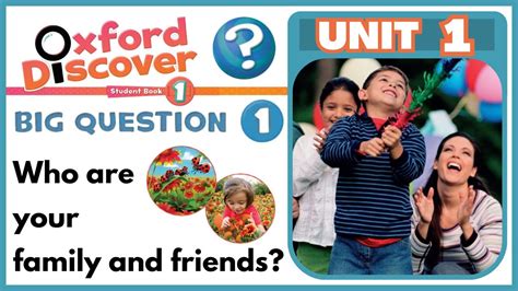 Oxford Discover 1 | Unit 1 | Who are your family and friends ? - YouTube