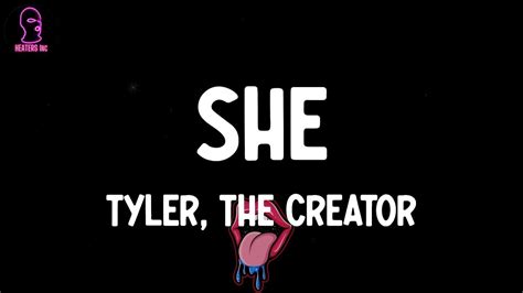 Tyler, The Creator - She (lyrics) - YouTube