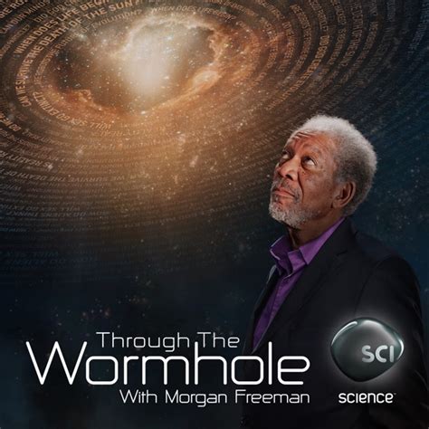 Through the Wormhole with Morgan Freeman, Season 5 on iTunes