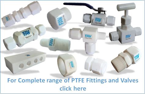 Teflon Fittings and Valves - FAV Fittings and Valves