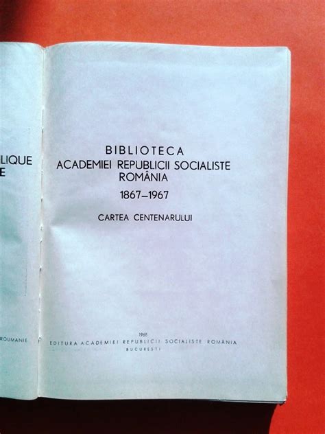 BIBLIOTECA ACADEMIEI ROMANE Cartea centenarului 1867-1967 | arhiva Okazii.ro