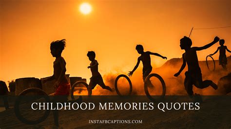 Childhood Memories: Quotes That Capture the Magic and Innocence - Mr Cleine