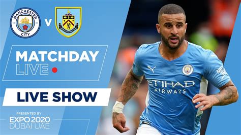 LIVE! | MAN CITY V BURNLEY | PREMIER LEAGUE | MATCHDAY LIVE SHOW - YouTube