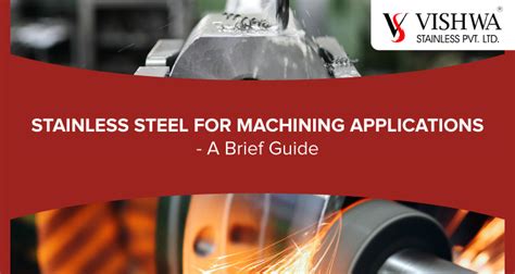 Stainless Steel For Machining Applications - A Brief Guide