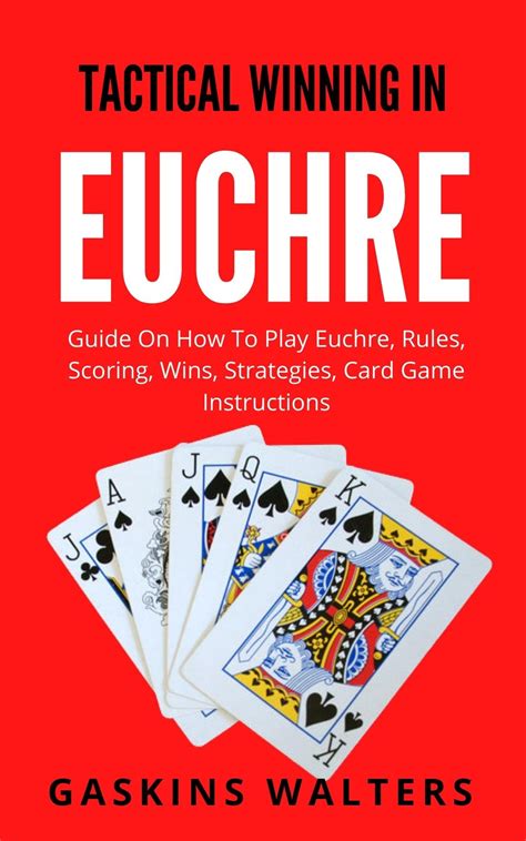 Buy WINNING IN EUCHRE: Guide On How To Play Euchre, Rules, Scoring ...