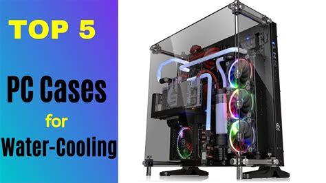 Best Water Cooling PC Cases for Enthusiast PC Builds in 2019 - YouTube