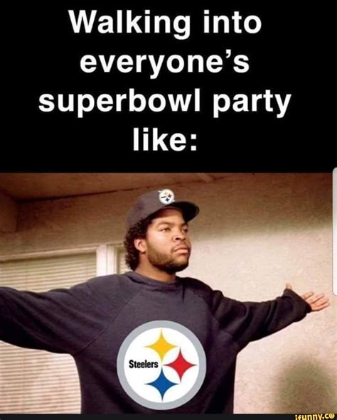 Walking into everyone's superbowl party like: - iFunny | Pittsburgh steelers funny, Pittsburgh ...