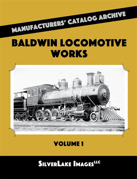 BALDWIN LOCOMOTIVE WORKS VOL 1 MANUFACTURERS' CATALOG ARCHIVE BOOK 51