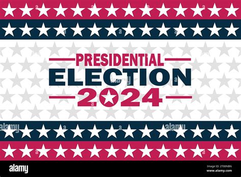 Presidential Election 2024 Vector illustration. Politics and voting concept. Template for ...