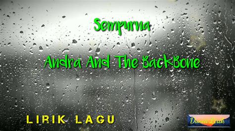 Sempurna - Andra And The BackBone Lirik Lagu Indonesia - YouTube