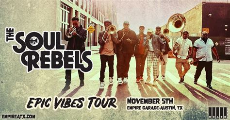 The Soul Rebels - Epic Vibes Tour at Empire - 6th Street Austin, Texas