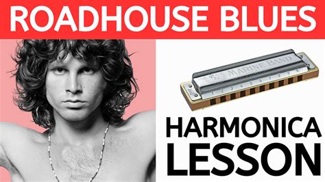 'Roadhouse Blues' Harmonica Lesson + Free Harp Tabs (The Doors)