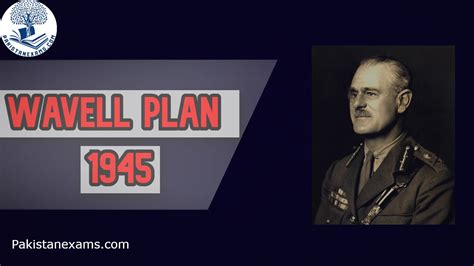 Proposals of The Wavell Plan 1945