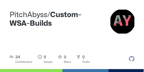 GitHub - PitchAbyss/Custom-WSA-Builds