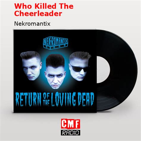 The story and meaning of the song 'Who Killed The Cheerleader - Nekromantix