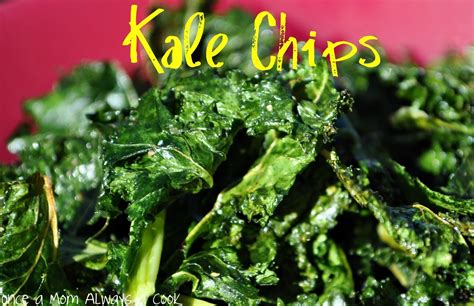 Once a Mom Always a Cook: Kale Chips