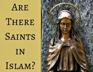 Are There Saints in Islam? | About Islam