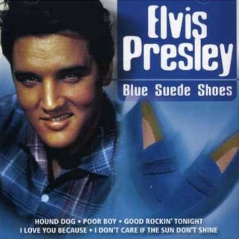 Elvis Presley - Blue Suede Shoes - Great Songs