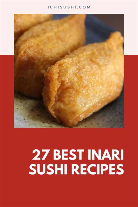 26 Delicious Inari Sushi Recipes for Every Taste