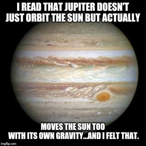 Jupiter Memes - Imgflip