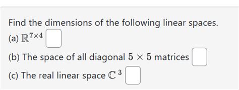 Solved Find the dimensions of the following linear | Chegg.com