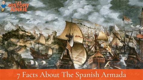 7 Facts About The Spanish Armada - The History Junkie